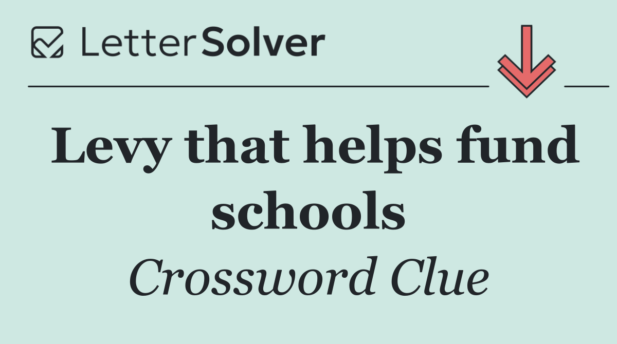 Levy that helps fund schools