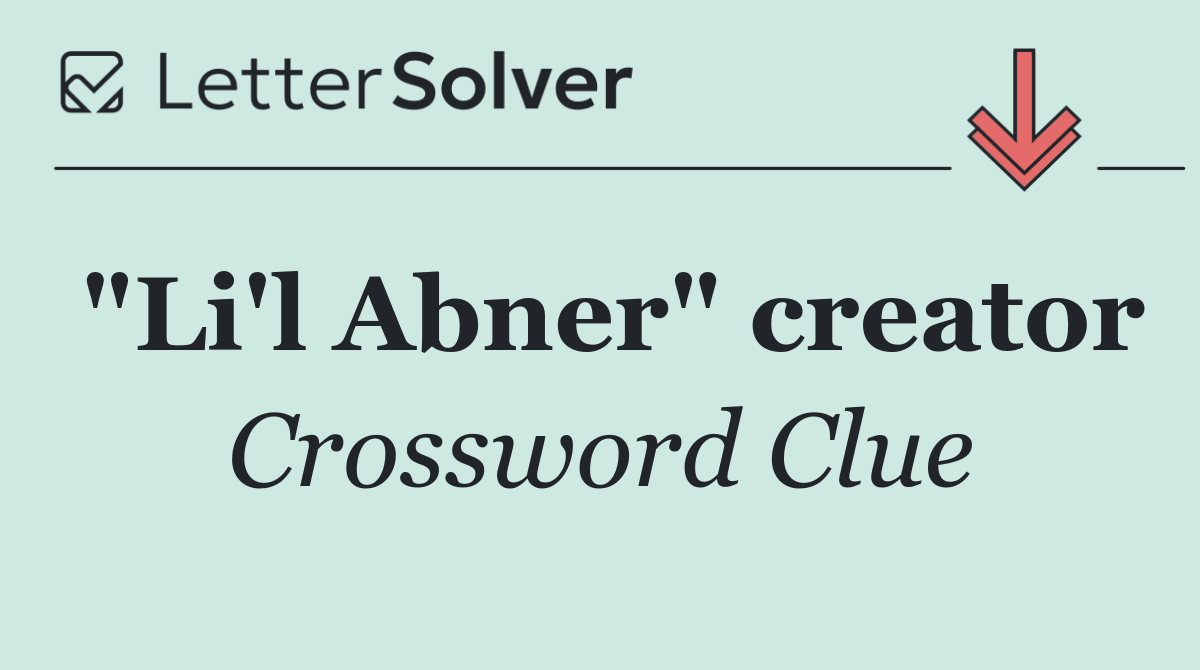 "Li'l Abner" creator