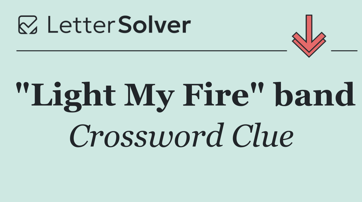 "Light My Fire" band
