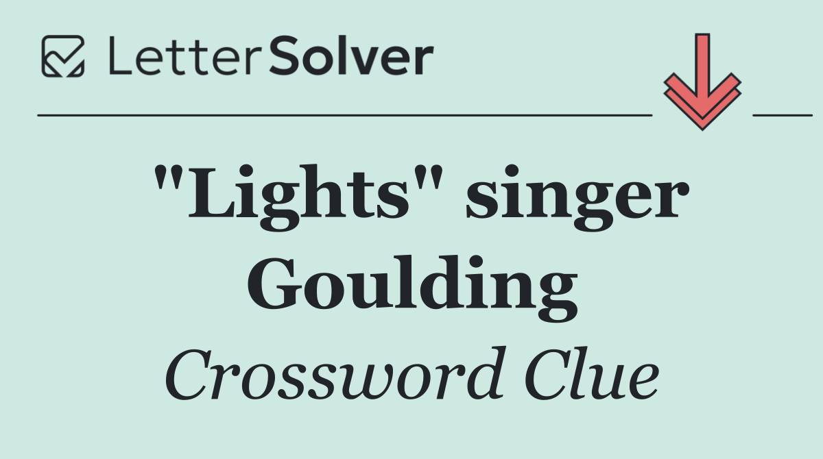 "Lights" singer Goulding