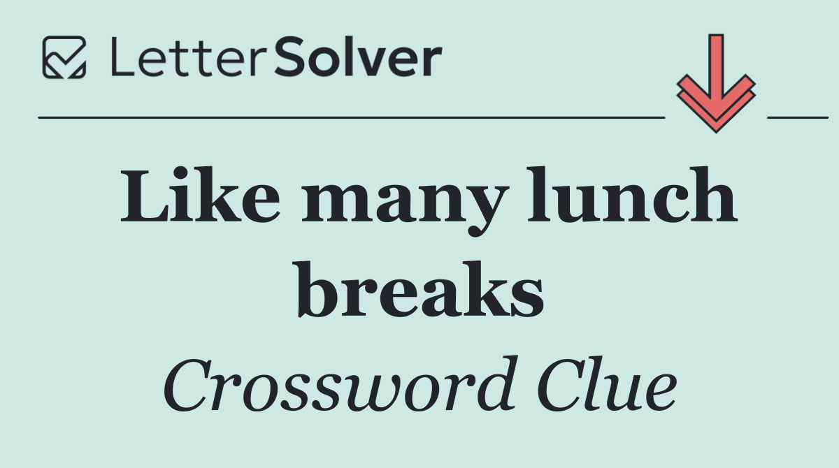 Like many lunch breaks