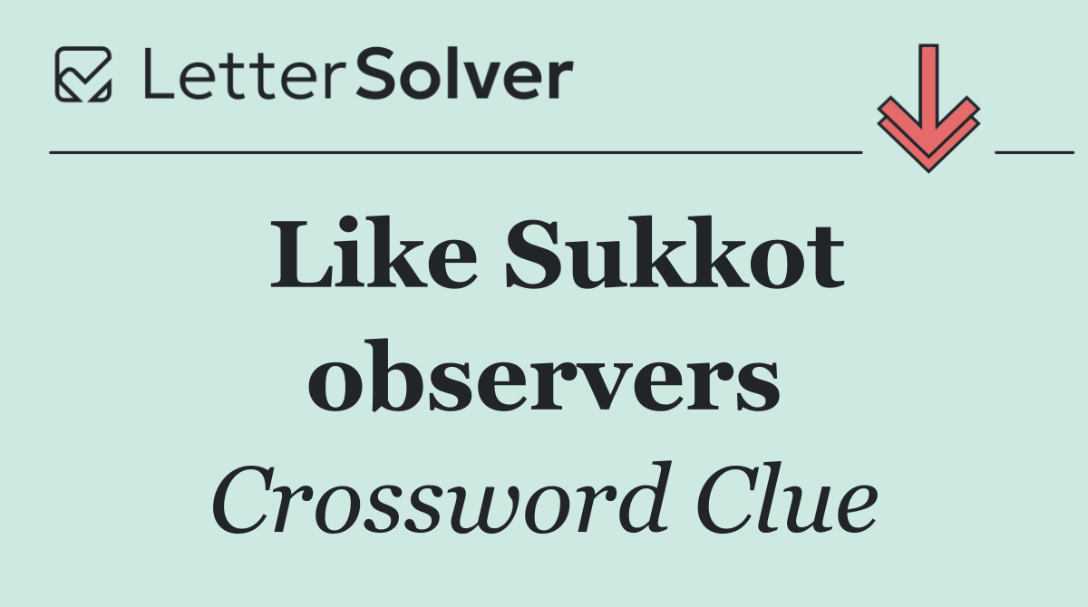 Like Sukkot observers