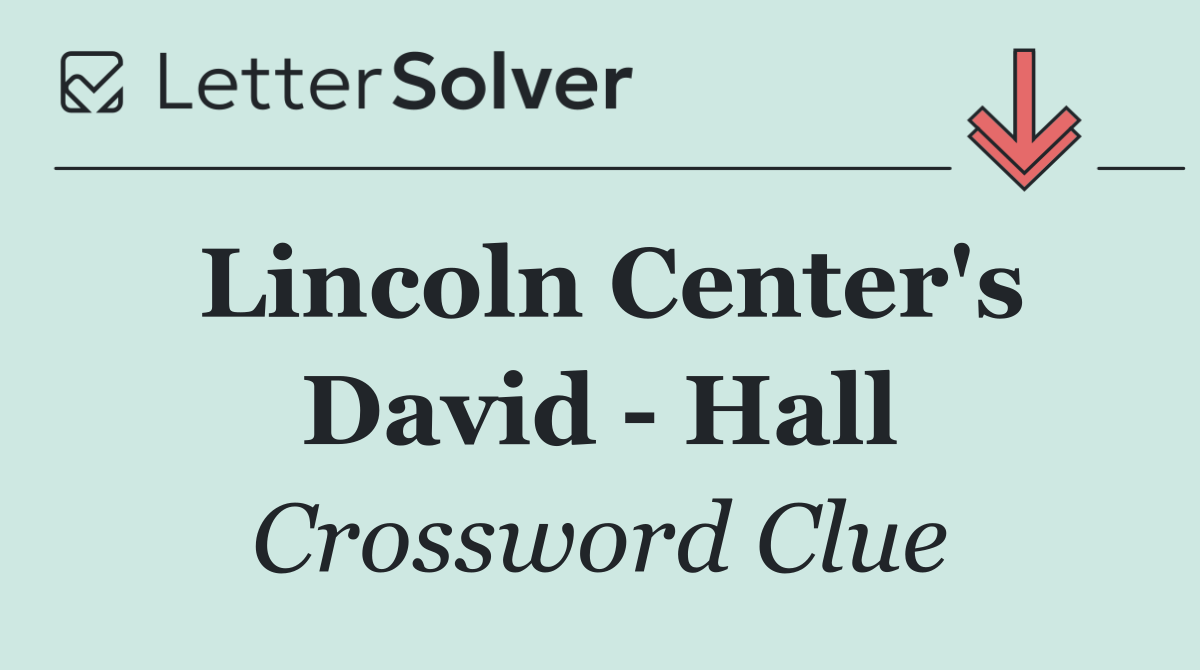 Lincoln Center's David   Hall