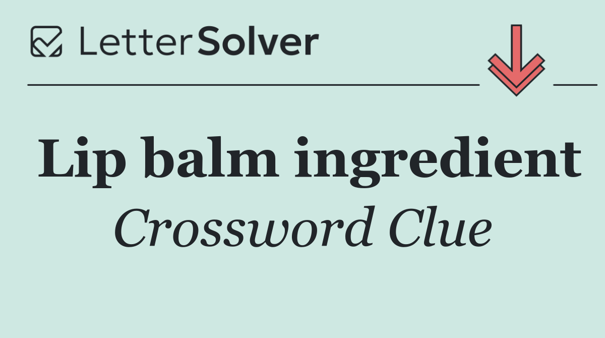 Lip balm ingredient