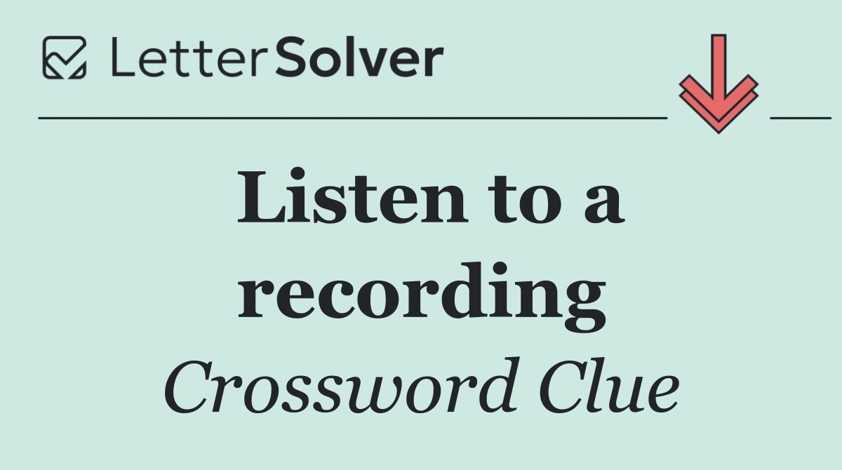 Listen to a recording