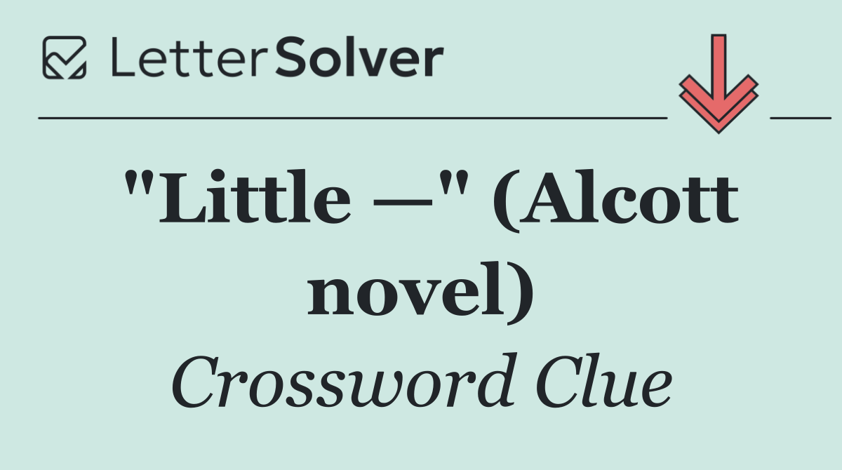 "Little —" (Alcott novel)