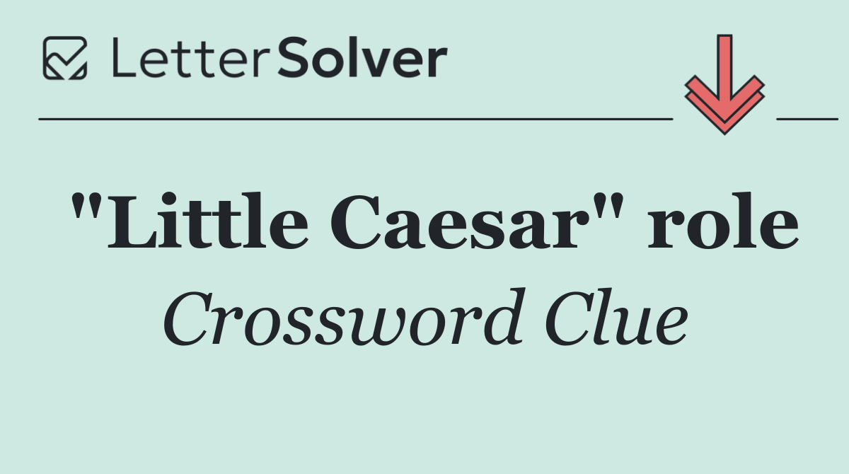 "Little Caesar" role