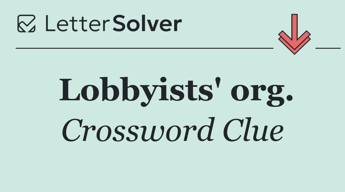 Lobbyists' org.