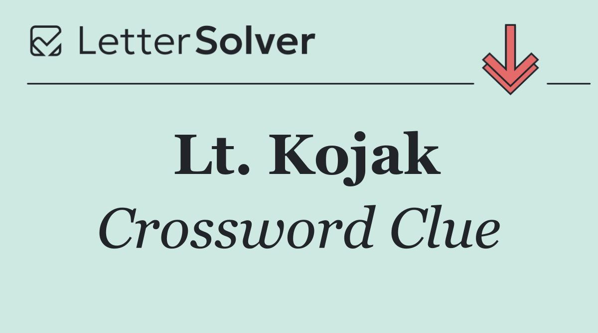 Lt. Kojak
