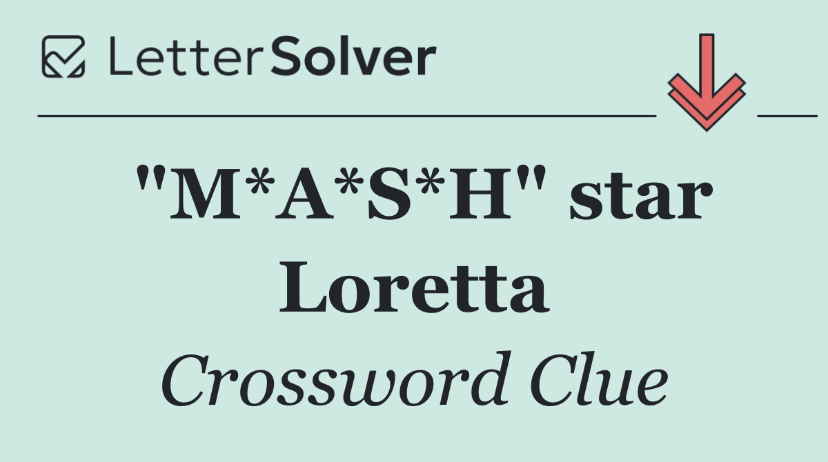 "M*A*S*H" star Loretta