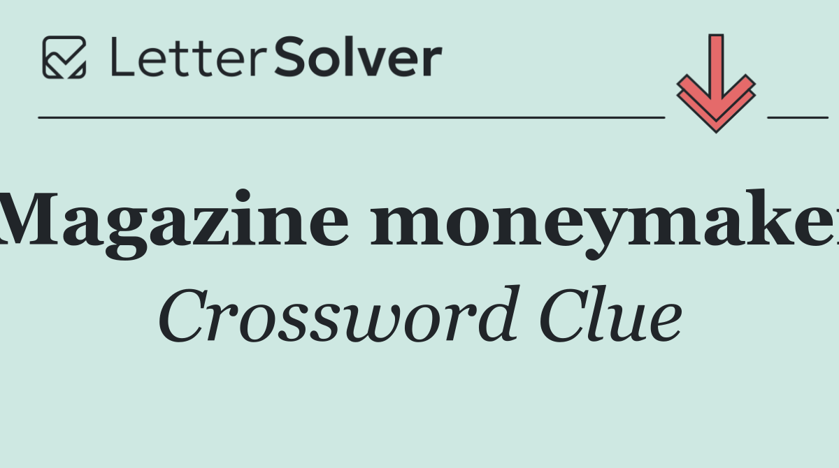 Magazine moneymaker
