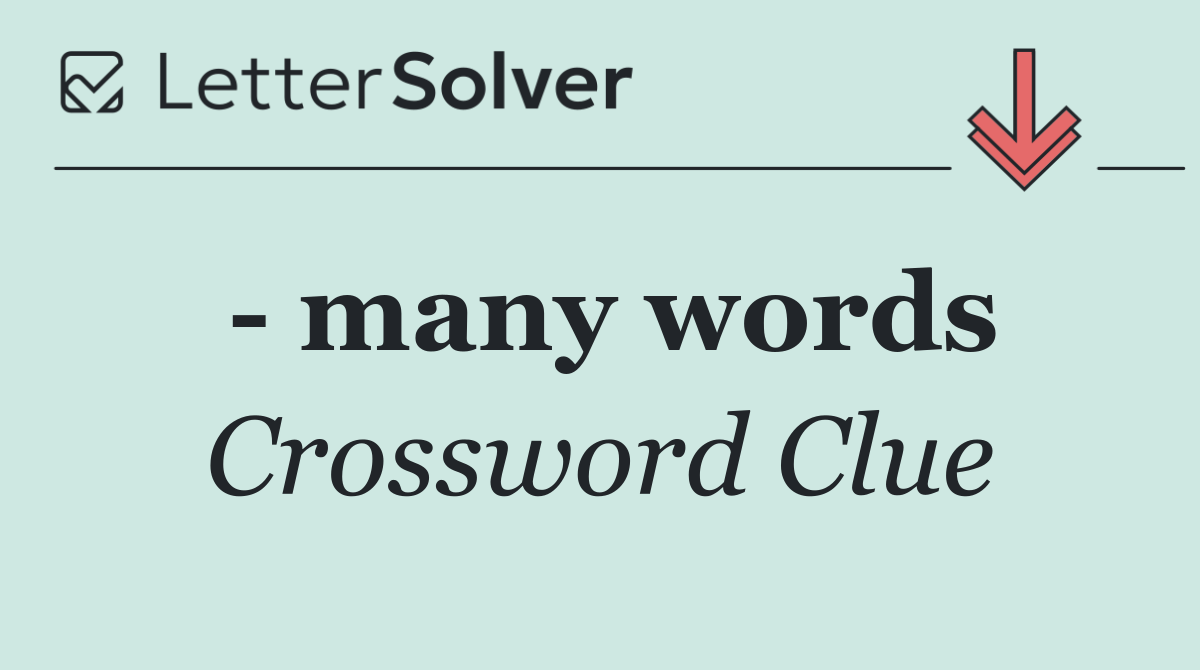   many words