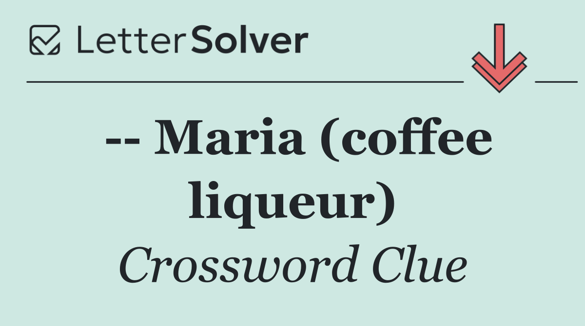    Maria (coffee liqueur)