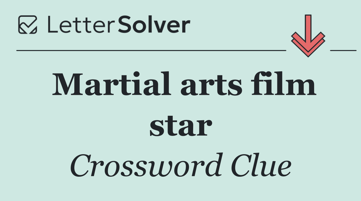 Martial arts film star