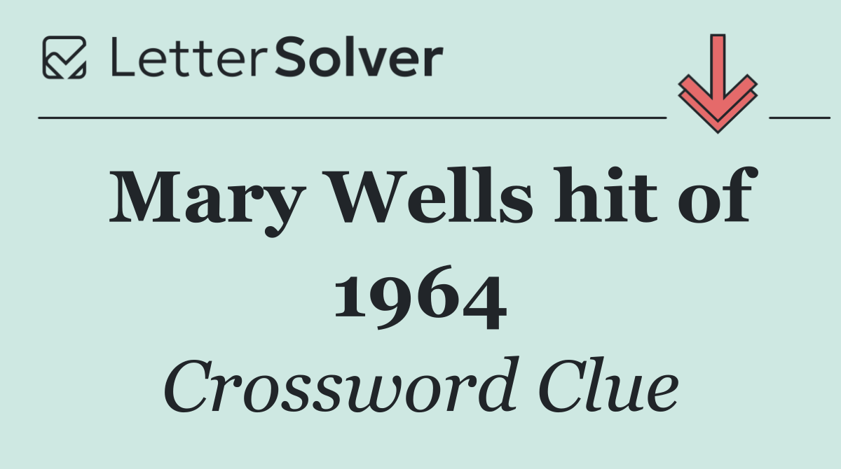 Mary Wells hit of 1964