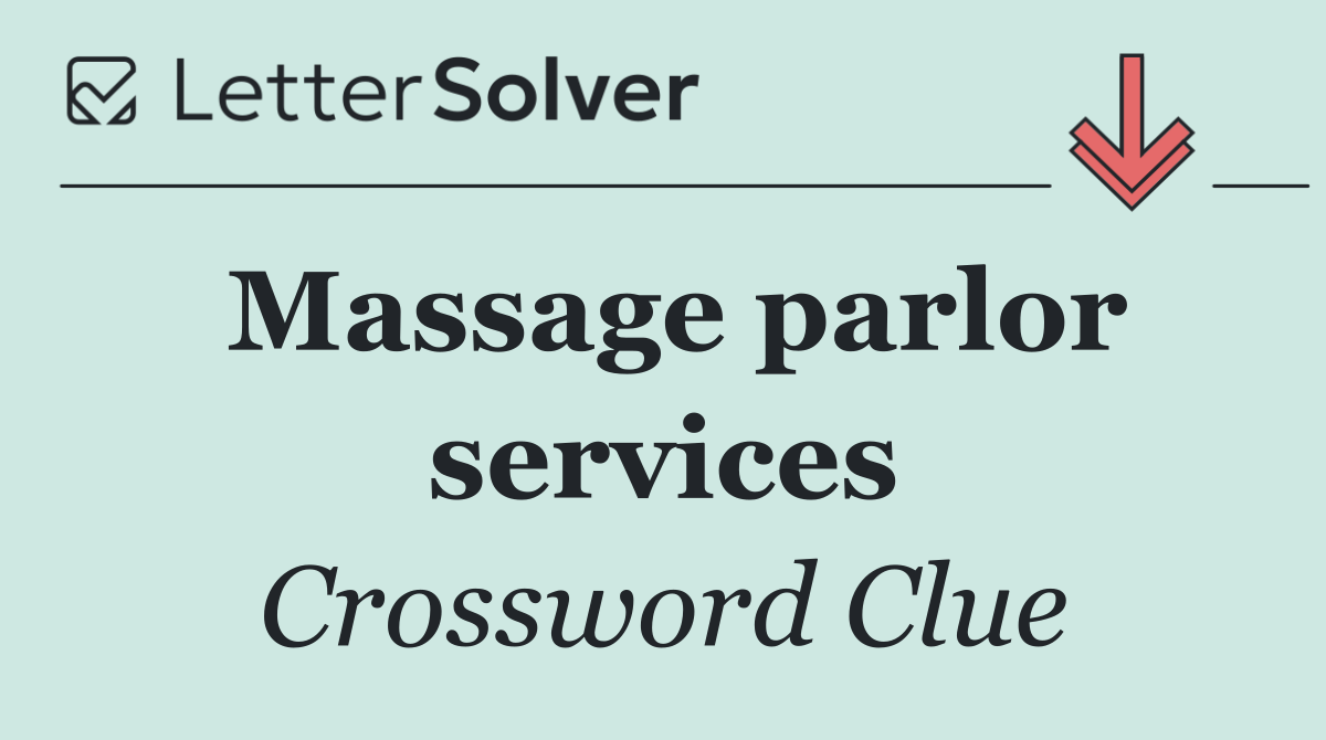 Massage parlor services