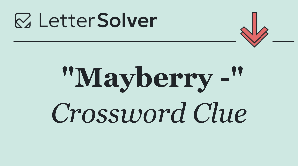 "Mayberry  "