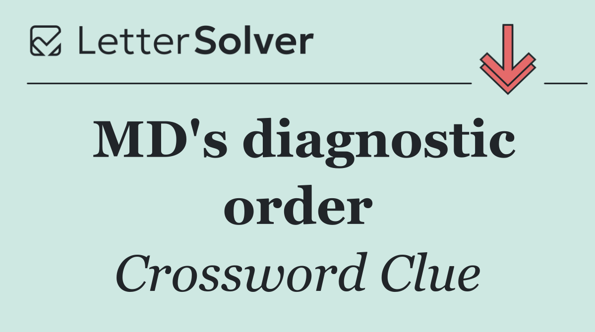 MD's diagnostic order