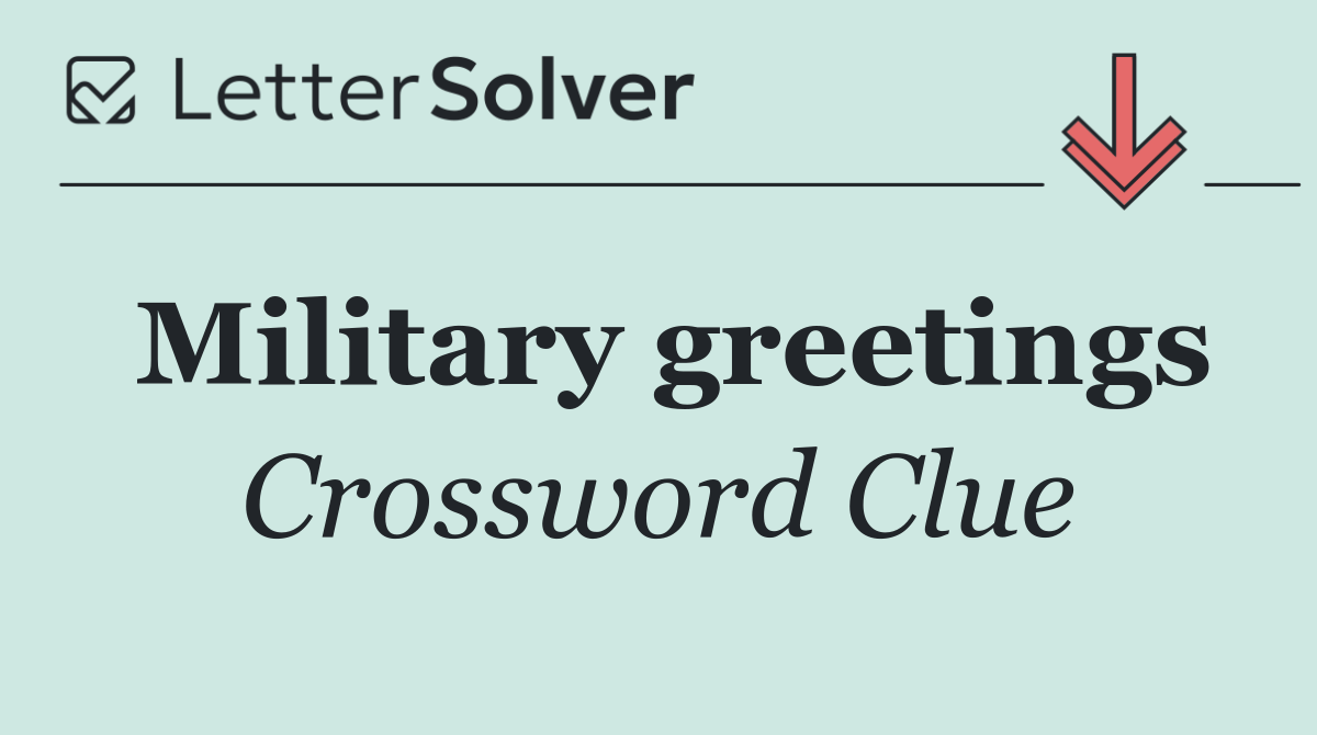 Military greetings