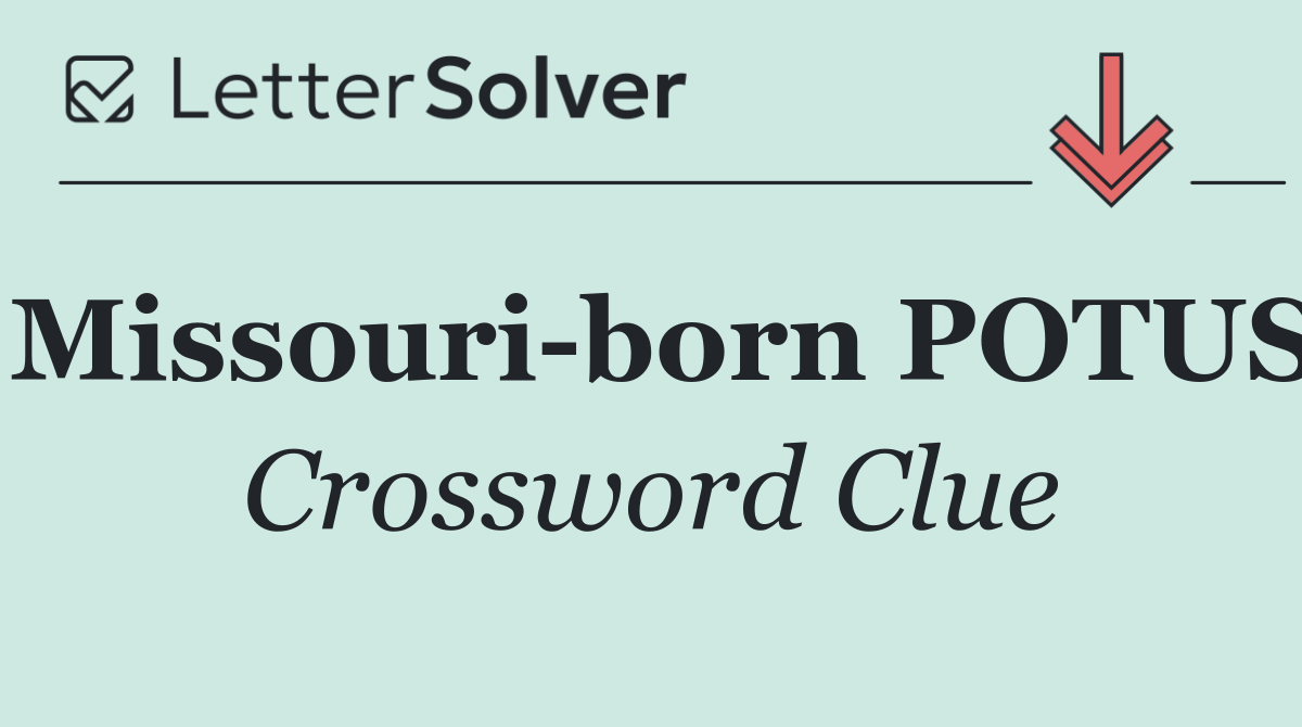 Missouri born POTUS