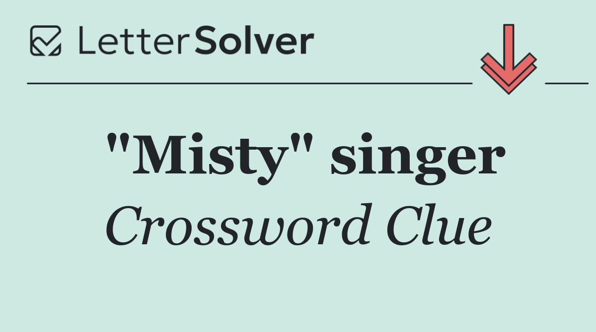 "Misty" singer
