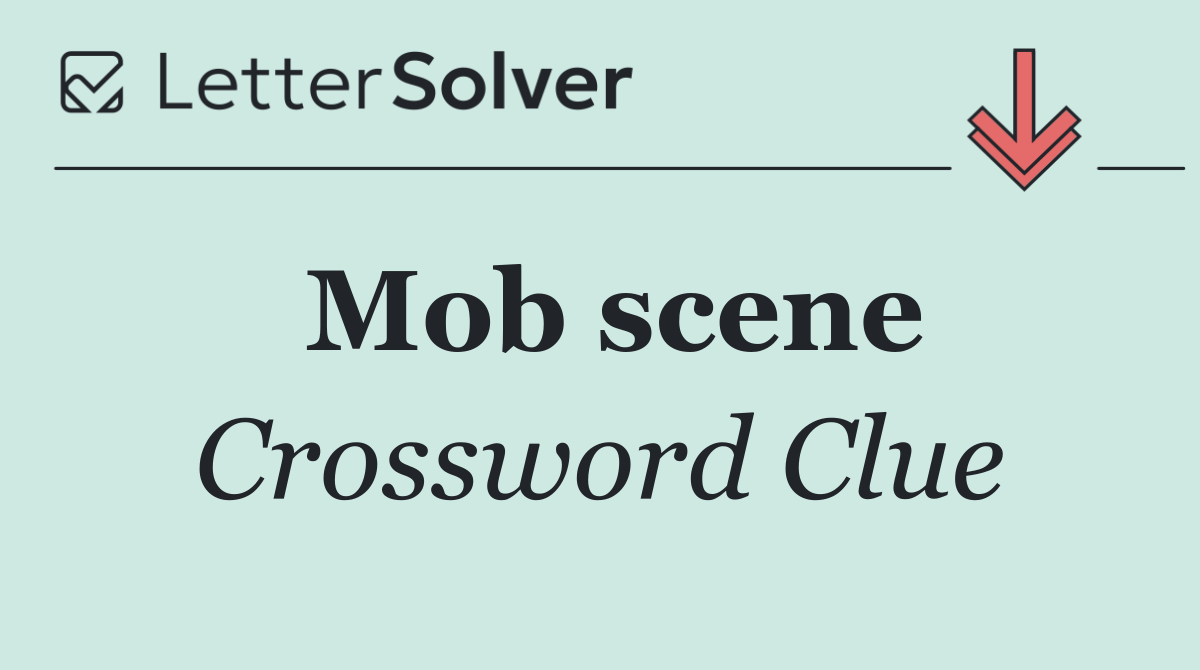 Mob scene