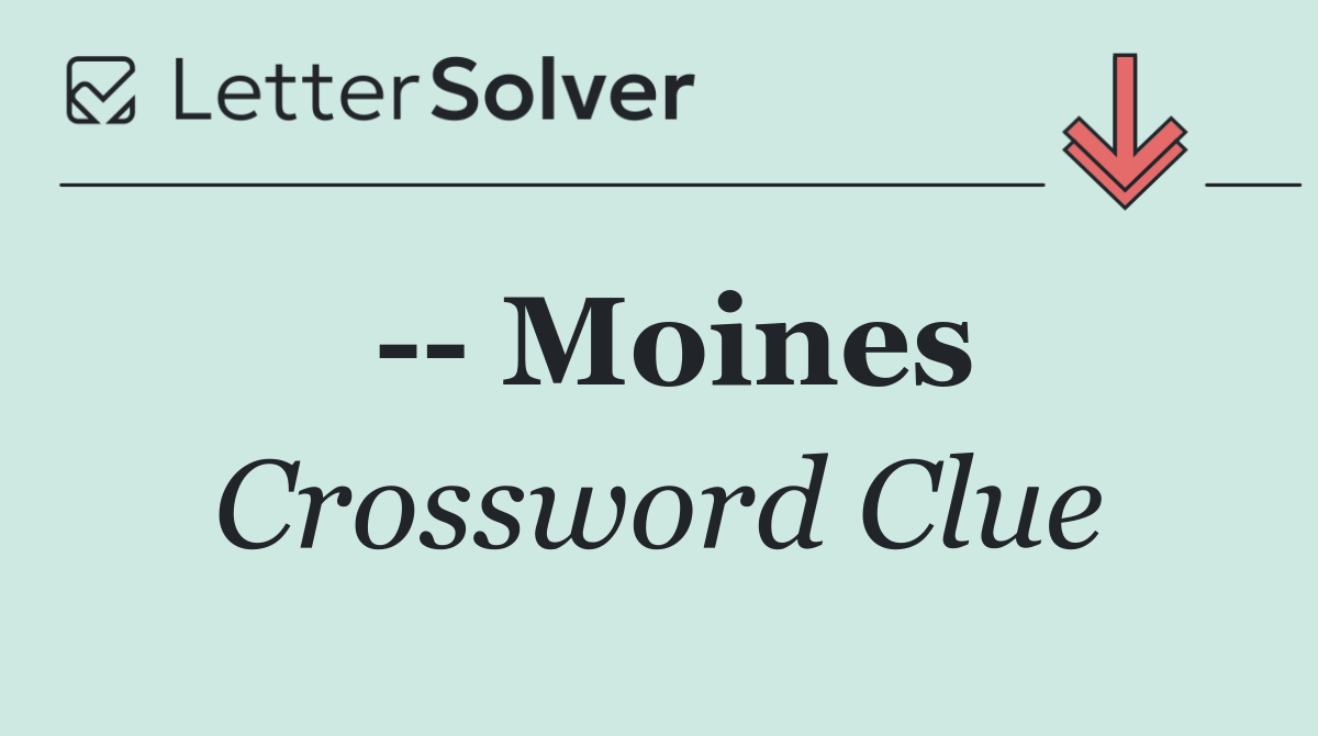   Moines