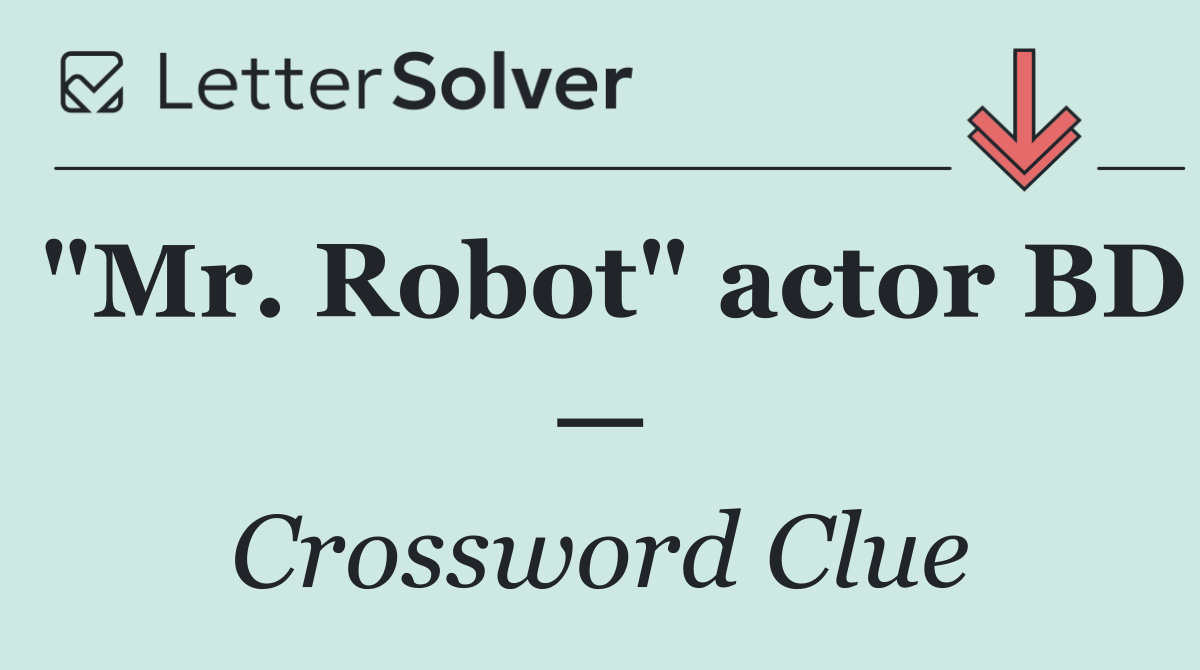"Mr. Robot" actor BD —