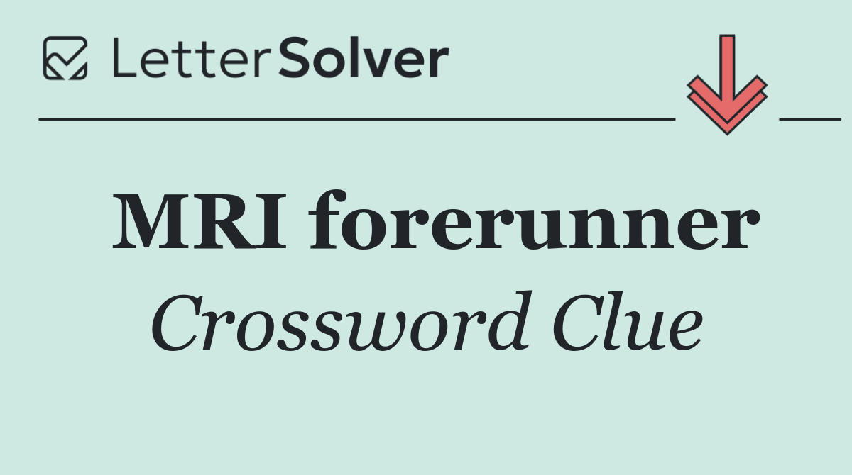 MRI forerunner