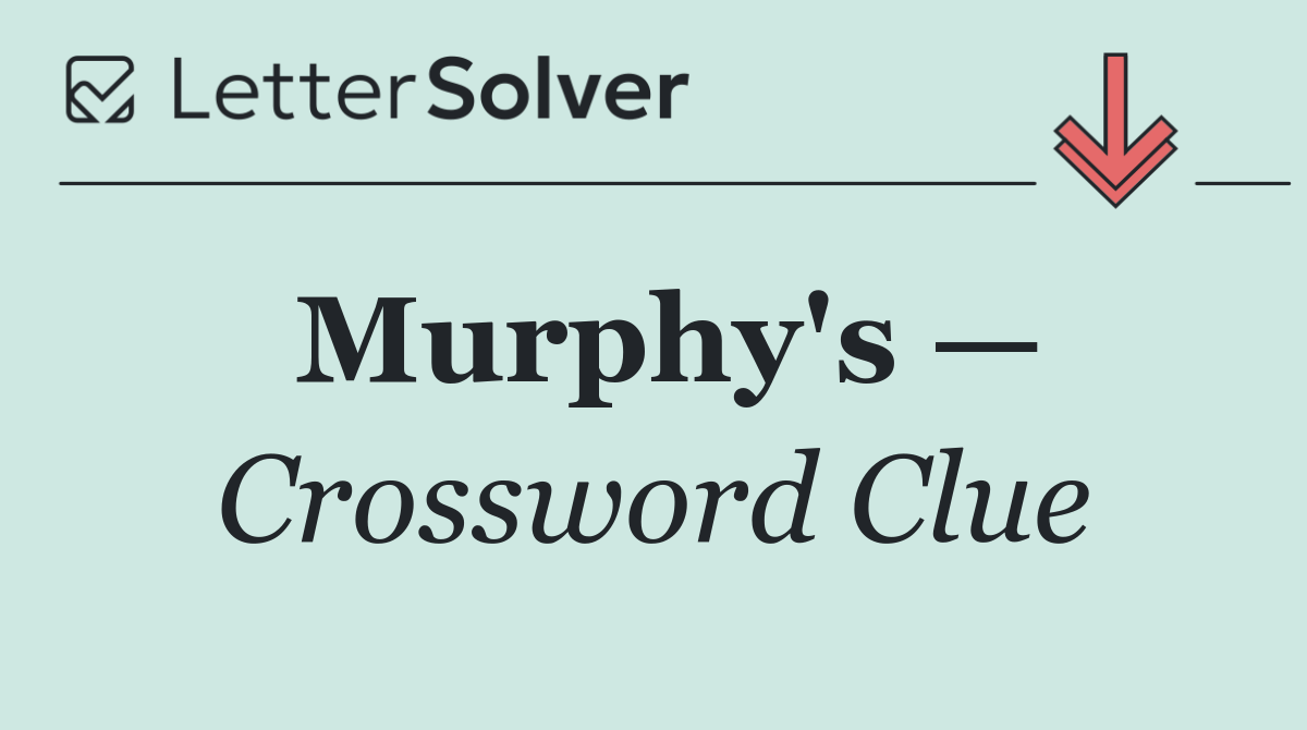Murphy's —