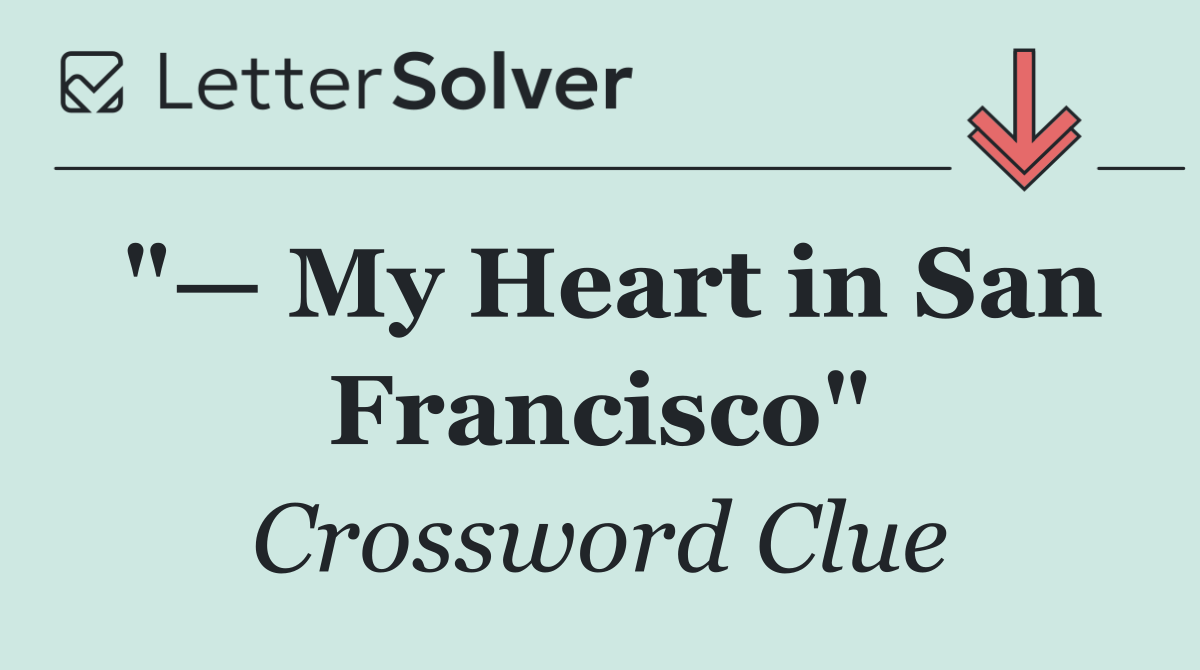 "— My Heart in San Francisco"