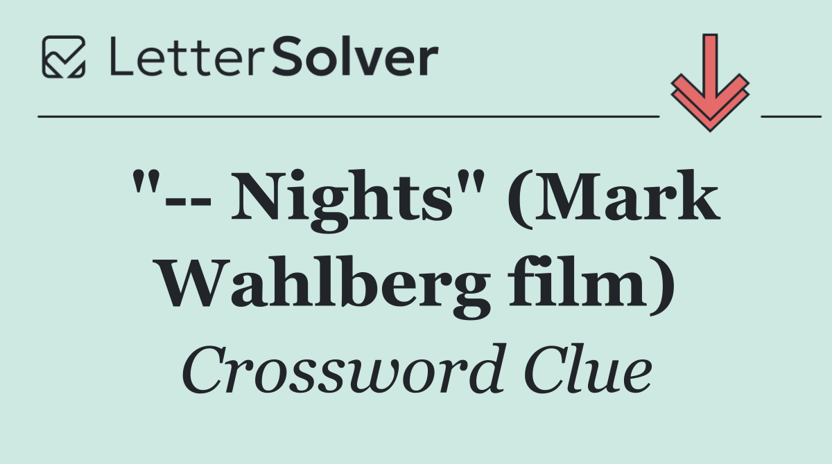 "   Nights" (Mark Wahlberg film)