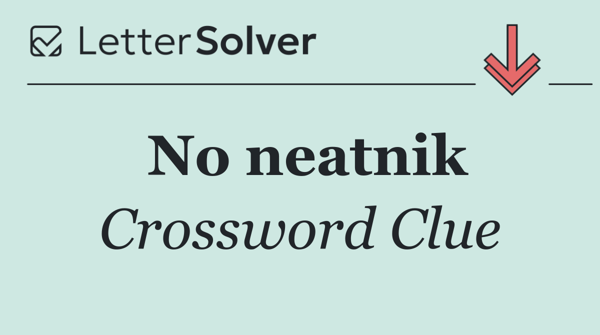 No neatnik