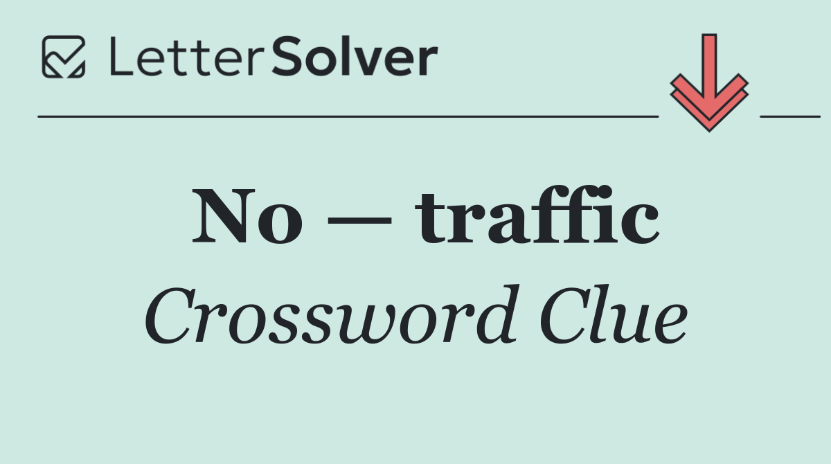 No — traffic