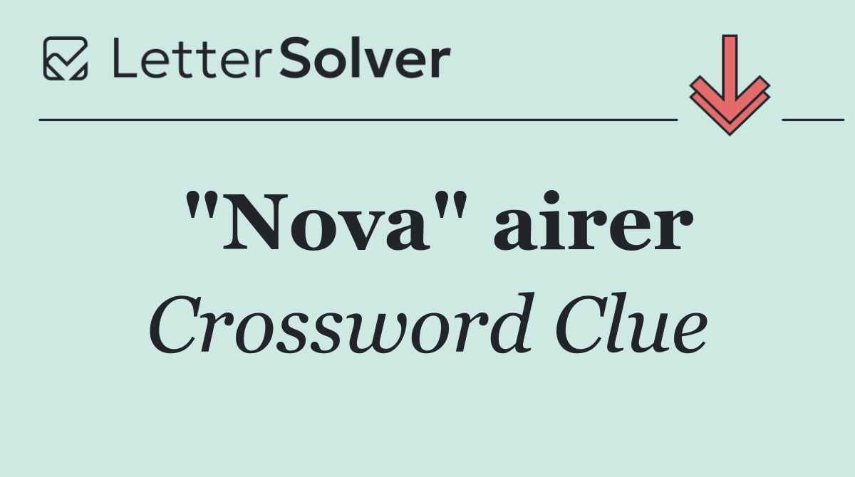 "Nova" airer
