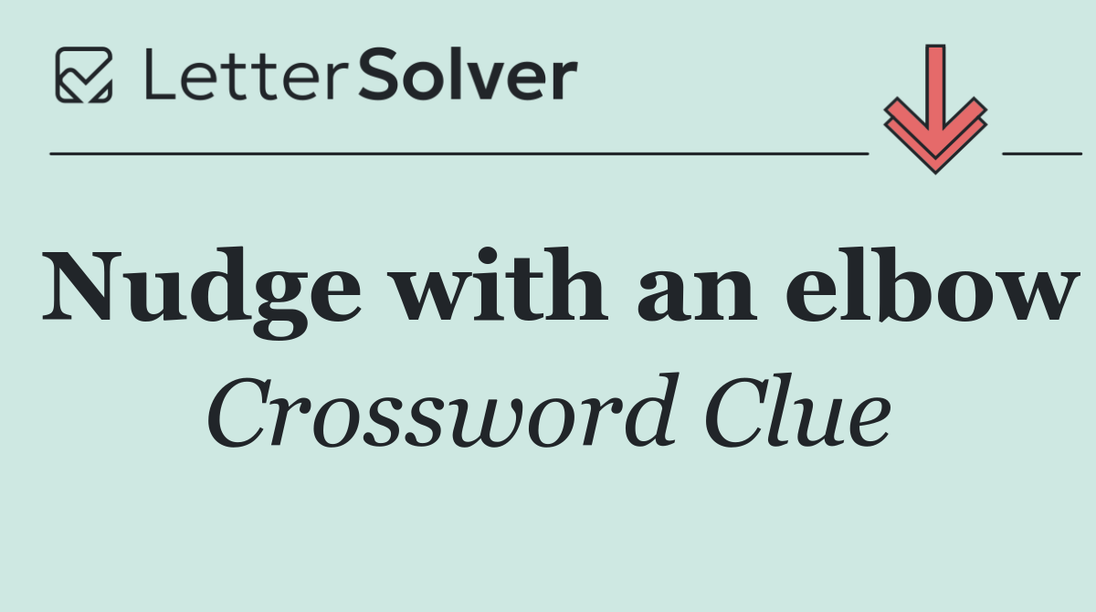 Nudge with an elbow