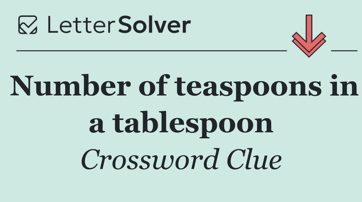 Number of teaspoons in a tablespoon