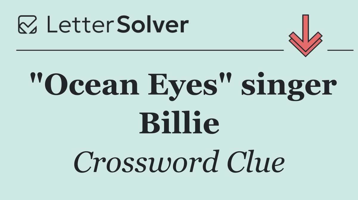 "Ocean Eyes" singer Billie