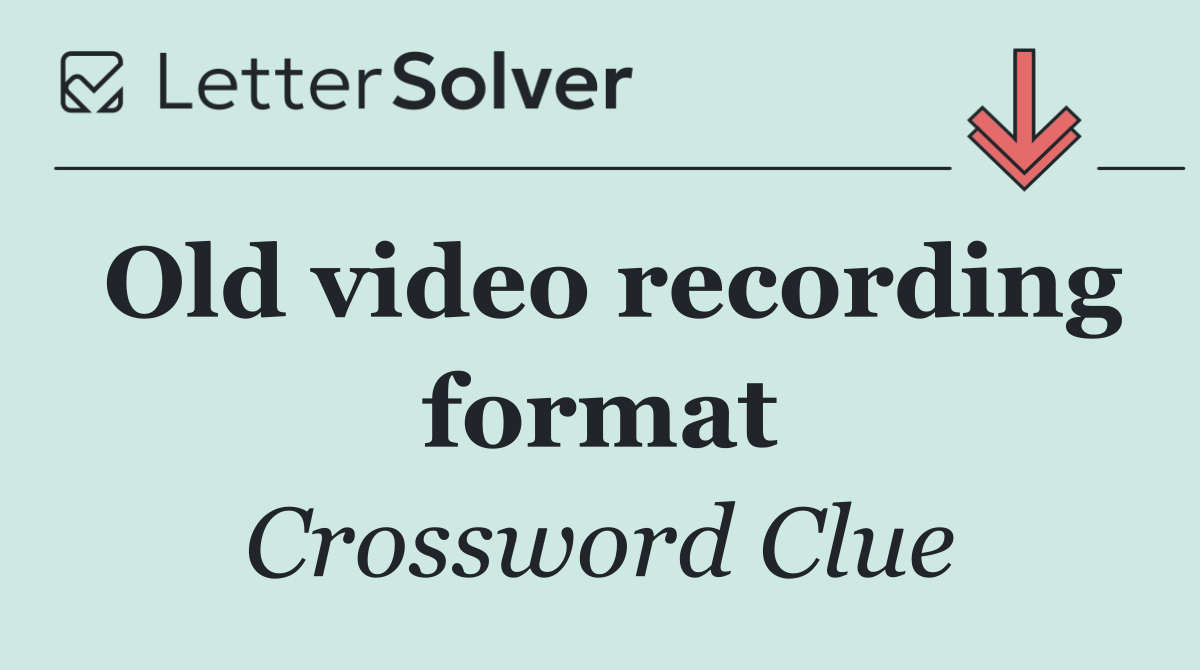 Old video recording format