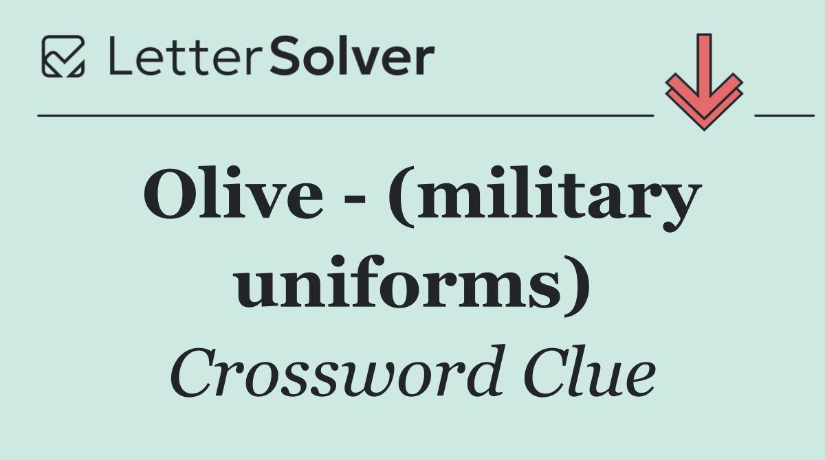 Olive   (military uniforms)