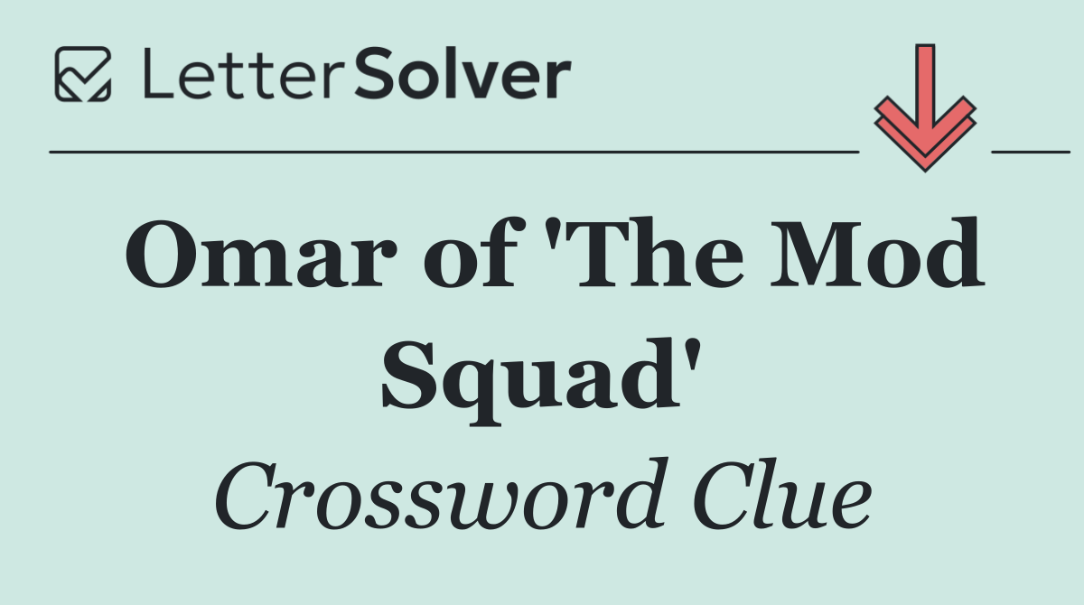 Omar of 'The Mod Squad'