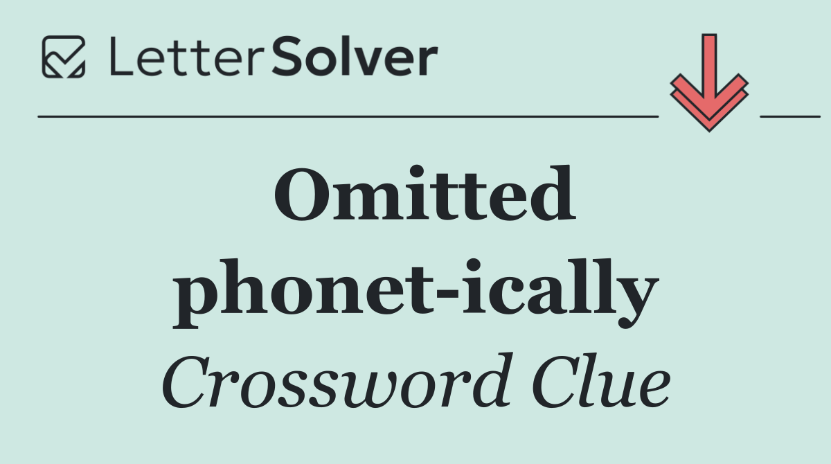 Omitted phonet ically