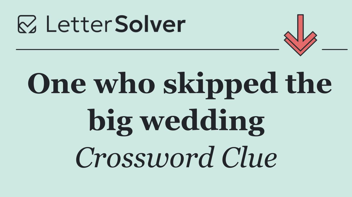 One who skipped the big wedding
