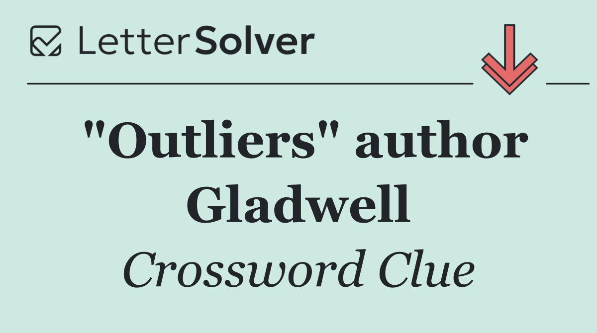 "Outliers" author Gladwell
