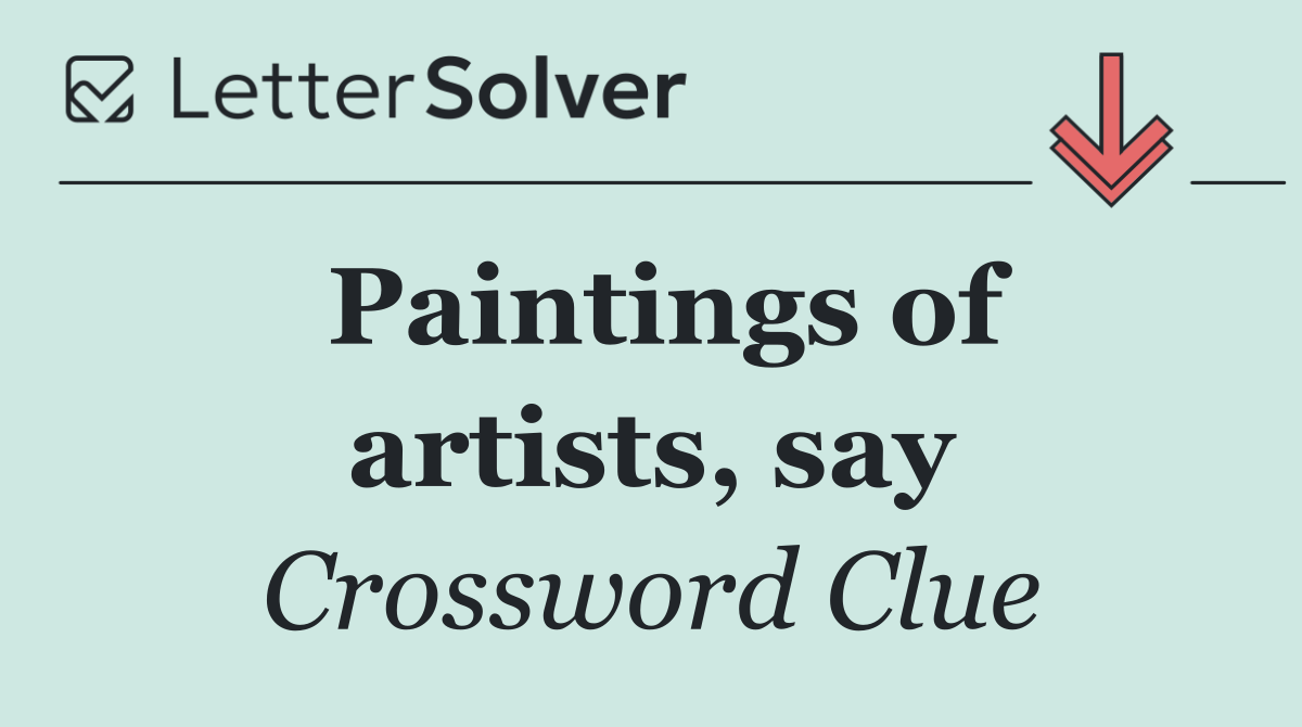 Paintings of artists, say