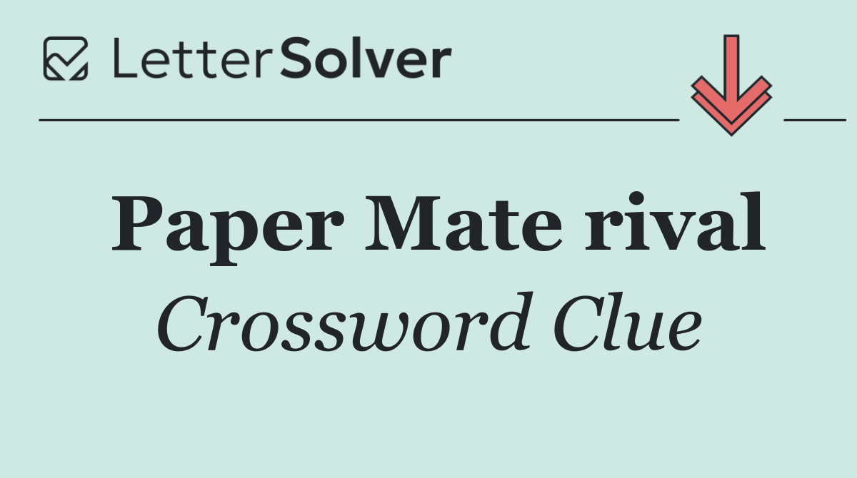 Paper Mate rival