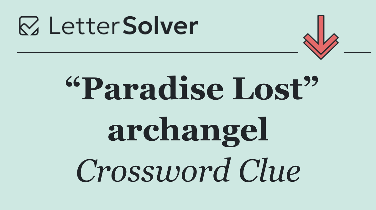 “Paradise Lost” archangel