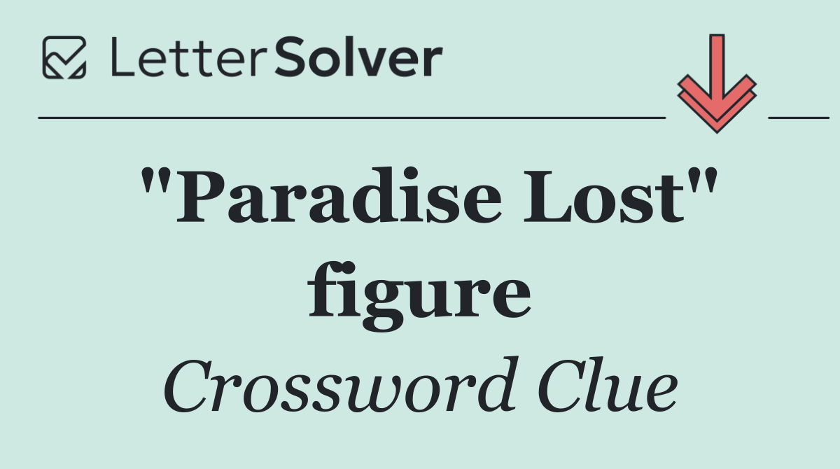 "Paradise Lost" figure