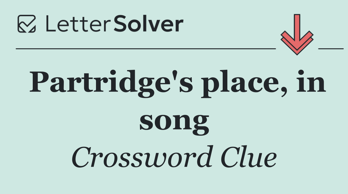 Partridge's place, in song