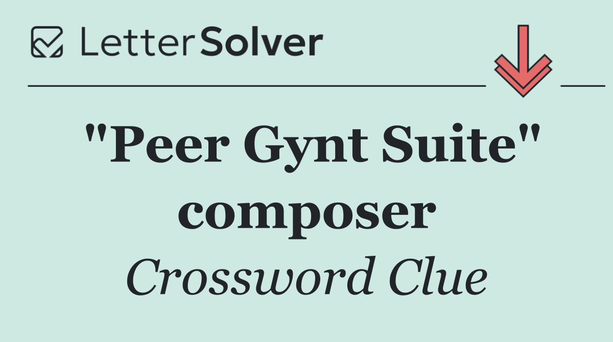 "Peer Gynt Suite" composer